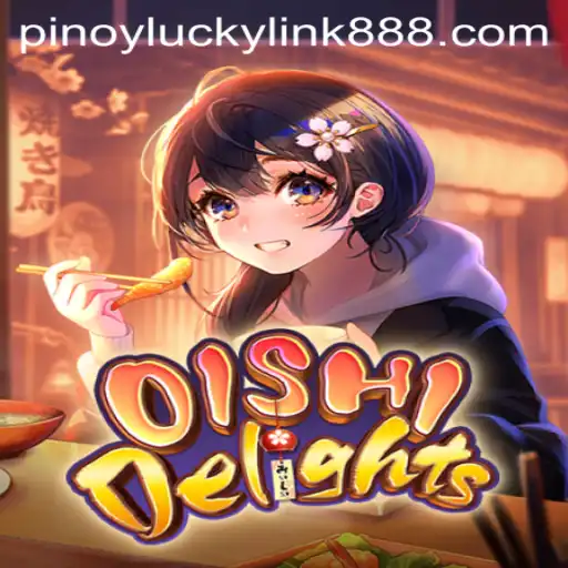 OishiDelights: A Thrilling Adventure with LuckyLink888 Casino