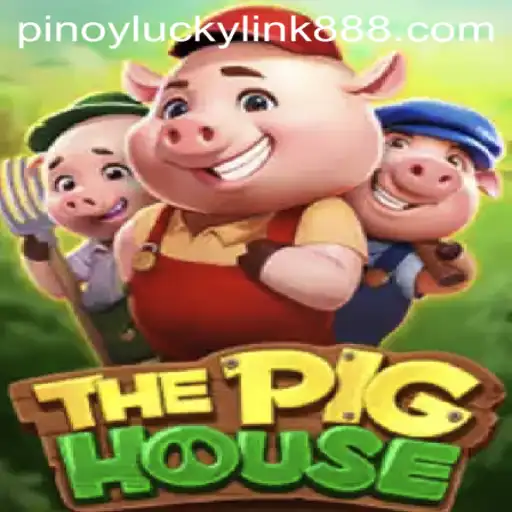 The Ultimate Guide to 'ThePigHouse' at LuckyLink888 Casino