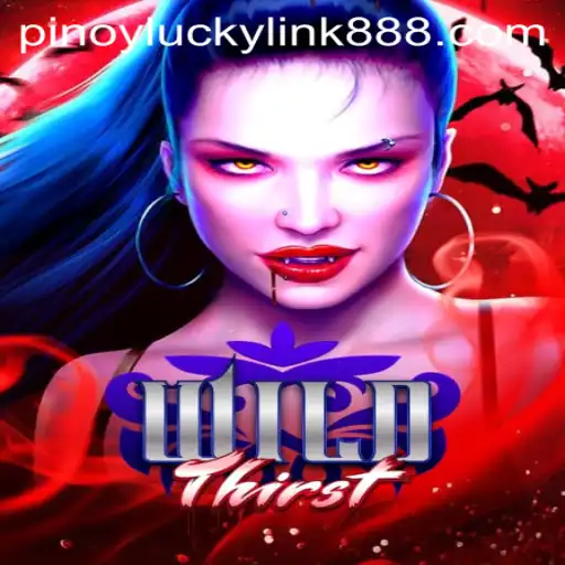 Discover the Thrills of WildThirst at LuckyLink888 Casino