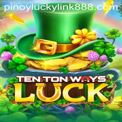 Discover the Thrilling World of TenTonWaysLuck at LuckyLink888 Casino